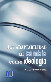 ADAPTABILIDAD AL CAMBIO COMO IDEOLOGIA, LA