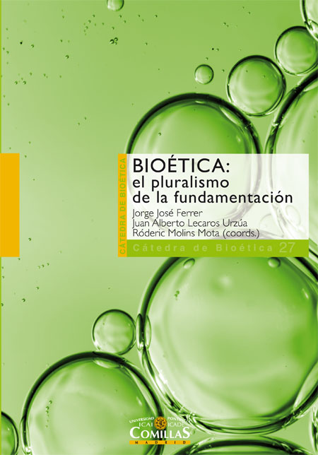 BIOÉTICA: EL PLURALISMO DE LA FUNDAMENTACIÓN