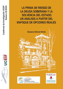 LA PRIMA DE RIESGO DE LA DEUDA SOBERANA Y LA SOVENCIA DEL ESTADO. UN ANÁLISIS A PARTIR DEL ENFOQUE DE OPCIONES REALES.