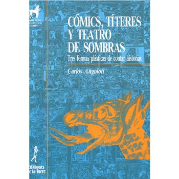 COMICS TITERES Y TEATRO DE SOMBRAS TRES FORMAS PLASTICAS DE CONTAR HISTORIAS