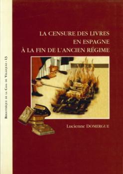 LA CENSURE DES LIVRES EN ESPAGNE À LA FIN DE L'ANCIEN RÉGIME