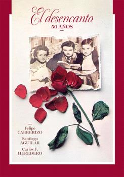 EL DESENCANTO, 50 AÑOS