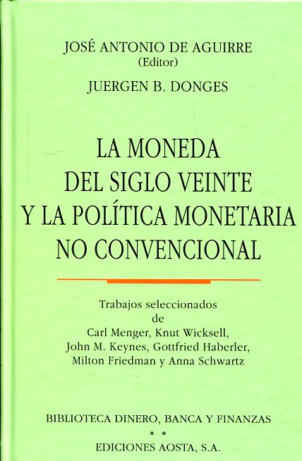 LA MONEDA DEL SIGLO VEINTE Y LA POLÍTICA MONETARIA NO CONVENIONAL