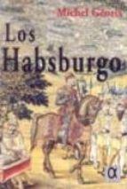 HABSBURGO, LOS