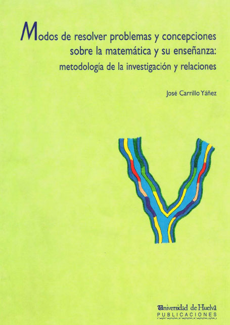 MODOS DE RESOLVER PROBLEMAS Y CONCEPCIONES SOBRE LA MATEMÁTICA Y SU ENSEÑANZA