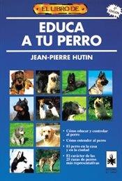 EDUCA A TU PERRO NUEVA EDICION