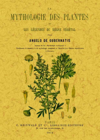 LA MYTHOLOGIE DES PLANTES OU LES LEGENDES DU REGNE VEGETAL