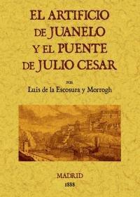 ARTIFICIO DE JUANELO Y EL PUENTE JULIO CESAR