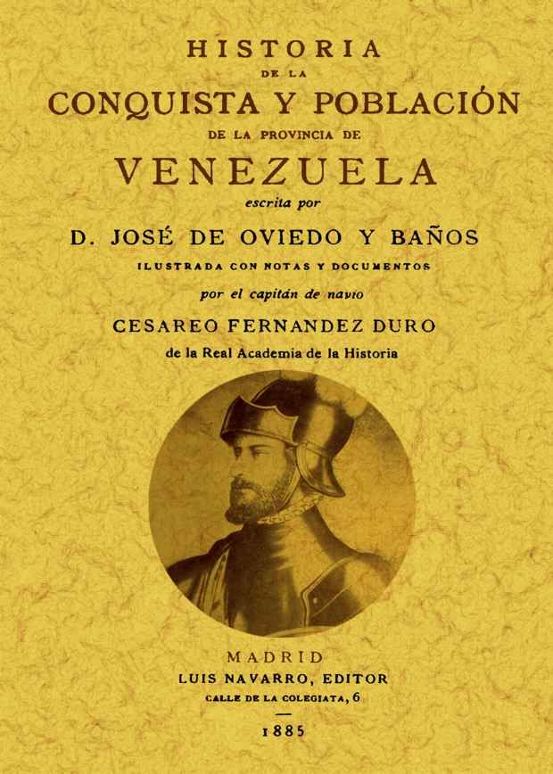 HISTORIA DE LA CONQUISTA Y POBLACIÓN DE LA PROVINCIA DE VENEZUELA