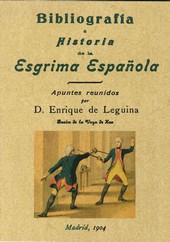 BIBLIOGRAFIA E HISTORIA DE LA ESGRIMA ESPAÑOL