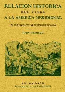 RELACION HISTORICA DEL VIAGE A LA AMERICA MERIDIONAL (2 TOMOS)