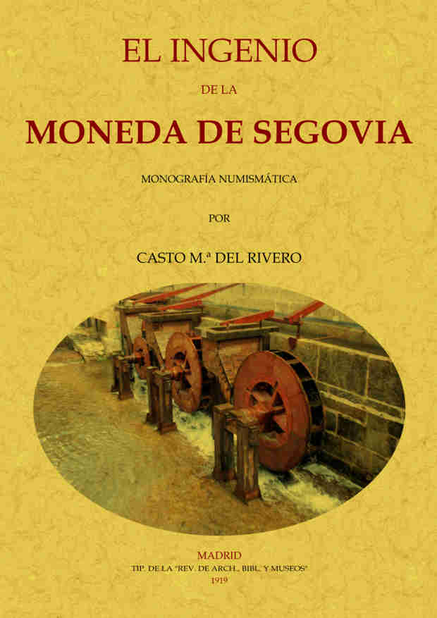 EL INGENIO DE LA MONEDA DE SEGOVIA