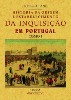 3T. HISTORIA SA ORIGEM E ESTABLECIMIENTO DA INQUISIÇAO EM PORTUGAL