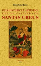 SANTAS CREUS. GUÍA HISTÓRICA Y ARTÍSTICA DEL MONASTERIO