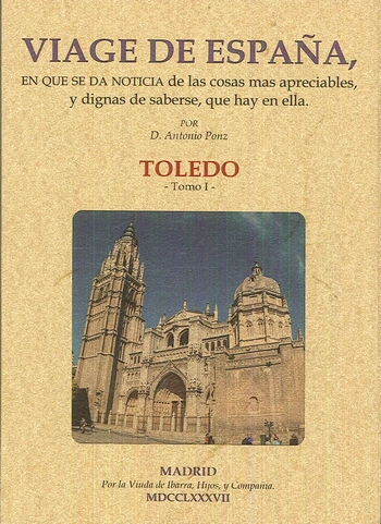 VIAGE DE ESPAÑA. TOMO I. TOLEDO