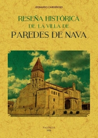 RESEÑA HISTÓRICA DE LA VILLA DE PAREDES DE NAVA