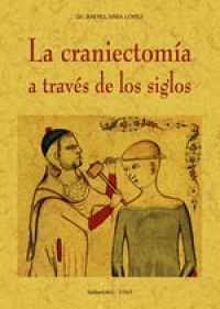 LA CRANIECTOMÍA A TRAVÉS DE LOS SIGLOS