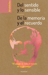 DEL SENTIDO Y LO SENSIBLE. DE LA MEMORIA Y EL R...