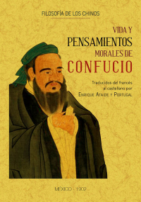 VIDA Y PENSAMIENTOS MORALES DE CONFUCIO