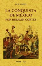 LA CONQUISTA DE MÉXICO POR HERNÁN CORTÉS