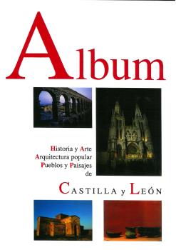 ALBUM. HISTORIA Y ARTE, ARQUITECTURA POPULAR, P...