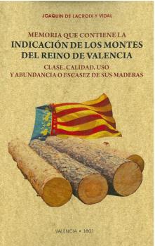 MEMORIA QUE CONTIENE LA INDICACIÓN DE LOS MONTES DEL REINO DE VALENCIA