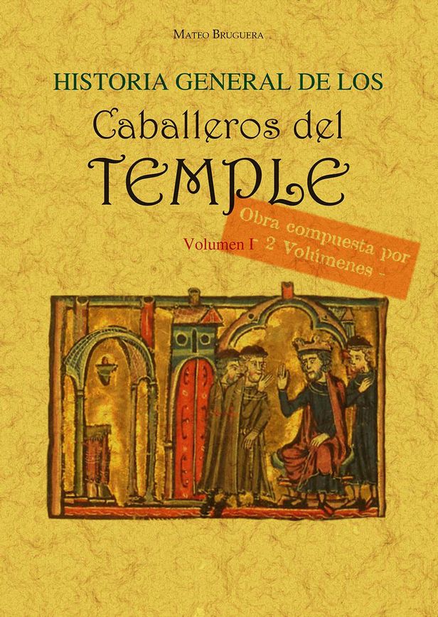 HISTORIA GENERAL DE LOS CABALLEROS DEL TEMPLE (...