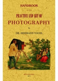 HANDBOOK OF THE PRACTICE AND ART OF PHOTOGRAPHY