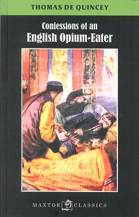 CONFESSIONS OF AN ENGLISH OPIUM-EATER