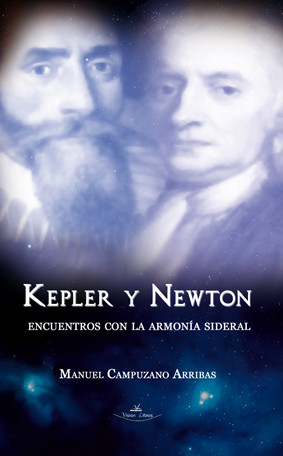 KEPLER Y NEWTON ENCUENTROS CON LA ARMONIA SIDERAL