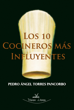 LOS 10 COCINEROS MAS INFLUYENTES