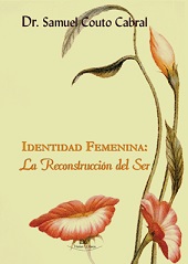 IDENTIDAD FEMENINA: LA RECONSTRUCCION DEL SER