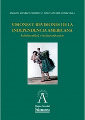 VISIONES Y REVISIONES DE LA INDEPENDENCIA