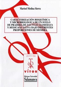 CARACTERIZACION BIOQUIMICA Y MICROBIOLÓGICA DE UN SUELO DE PRADERA DE «DACTYLIS GLOMERATA» Y «MEDICAGO SATIVA» BAJO DIFERENTES PROPORCIONES DE SIEMBRA