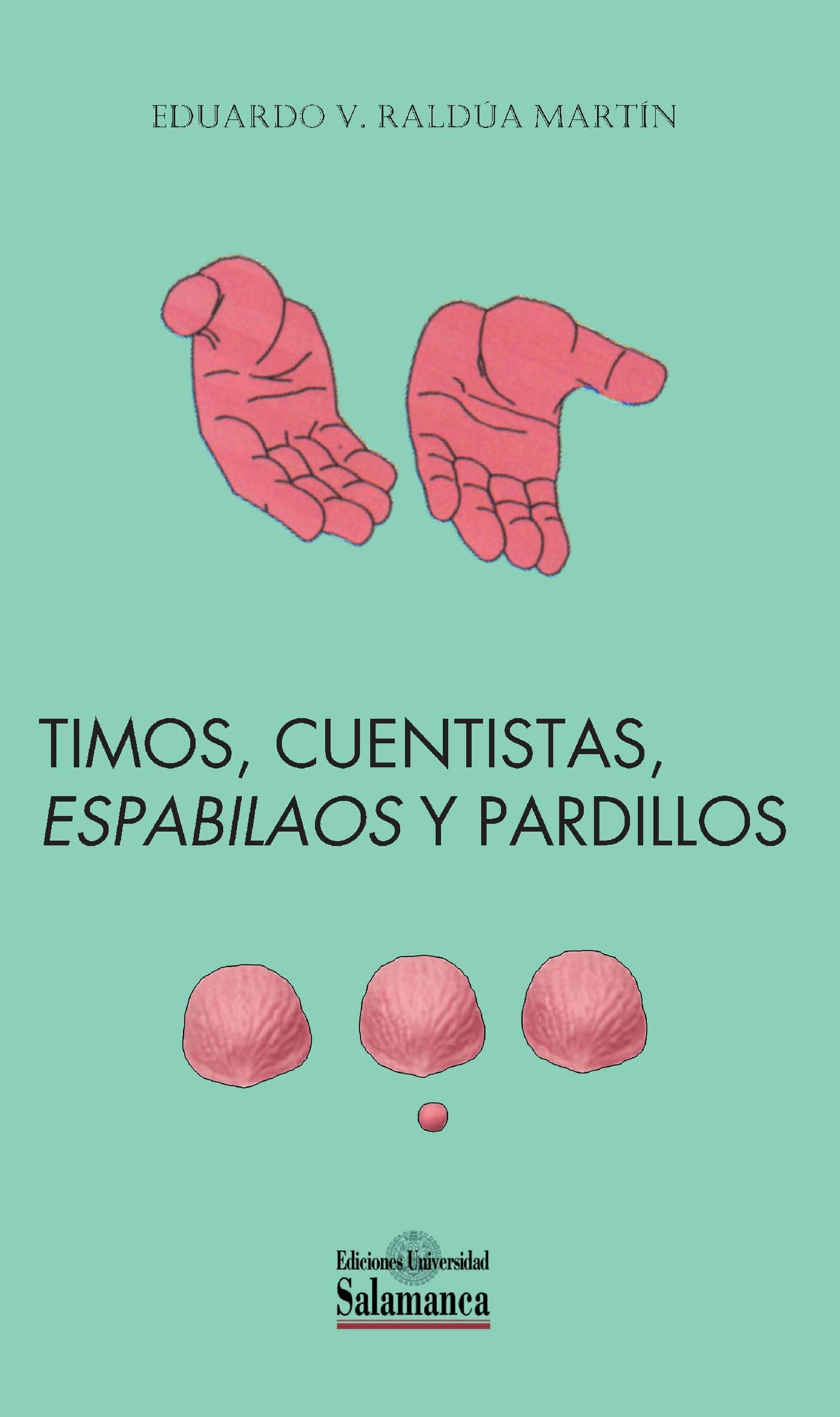 TIMOS, CUENTISTAS, ESPABILAOS Y PARDILLOS