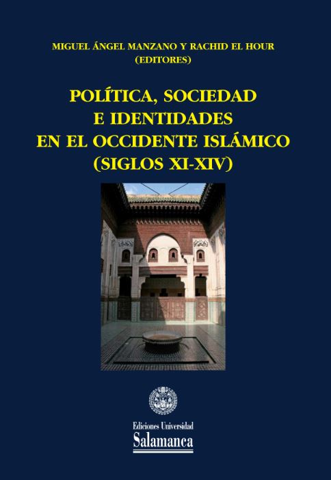 POLÍTICA, SOCIEDAD E IDENTIDADES EN EL OCCIDENTE ISLÁMICO