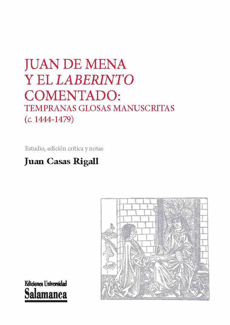 JUAN DE MENA Y EL LABERINTO COMENTADO: TEMPRANAS GLOSAS MANUSCRITAS (c. 1444-1479)