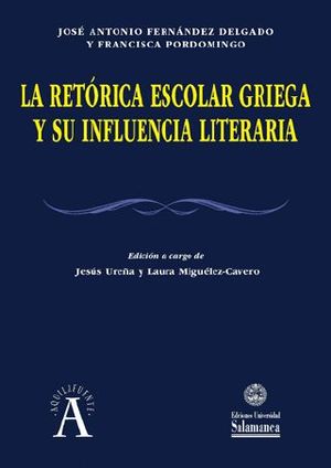 LA RETÓRICA ESCOLAR GRIEGA Y SU INFLUENCIA LITERARIA