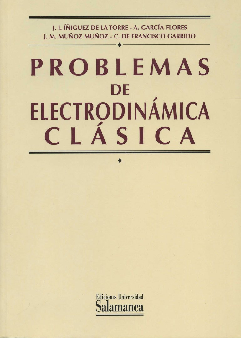 PROBLEMAS DE ELECTRODINÁMICA CLÁSICA (2ª ED.)