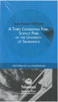 A THIRD GENERATION PARK. SCIENCE PARK OF THE UNIVERSITY OF SALAMANCA