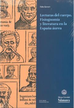 LECTURAS DEL CUERPO. FISIOGNOMÍA Y LITERATURA EN LA ESPAÑA ÁUREA