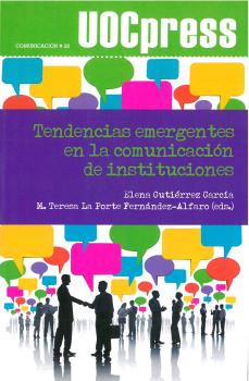 TENDENCIAS EMERGENTES EN LA COMUNICACIÓN DE INSTITUCIONES