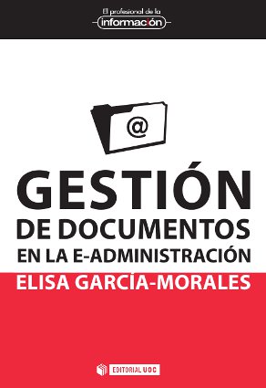 GESTIÓN DE DOCUMENTOS EN LA E-ADMINISTRACIÓN