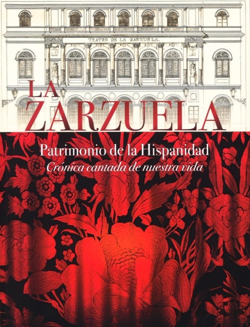 LA ZARZUELA, PATRIMONIO DE LA HISPANIDAD