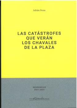 LAS CATÁSTROFES QUE VERÁN LOS CHAVALES DE LA PLAZA