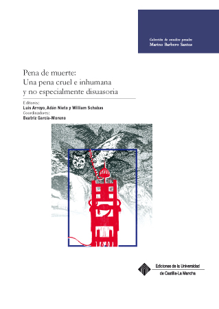 PENA DE MUERTE: UNA PENA CRUEL E INHUMANA Y NO ESPECIALMENTE DISUASORIA