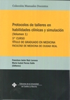 PROTOCOLO DE TALLERES EN HABILIDADES CLÍNICAS Y SIMULACIÓN VOL I 3º CURSO