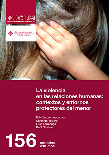 LA VIOLENCIA EN LAS RELACIONES HUMANAS: CONTEXTOS Y ENTORNOS PROTECTORES DEL MENOR