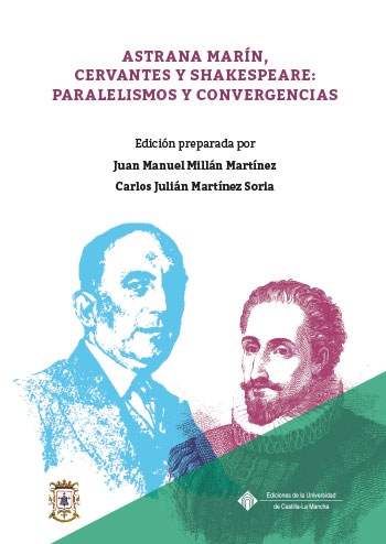 ASTRANA MARÍN, CERVANTES Y SHAKESPEARE: PARALELISMOS Y CONVERGENCIAS