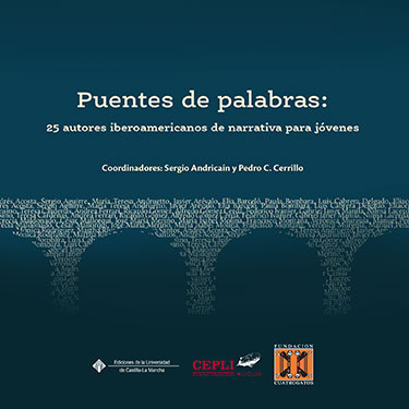 PUENTES DE PALABRAS: 25 AUTORES IBEROAMERICANOS DE NARRATIVA PARA JÓVENES
